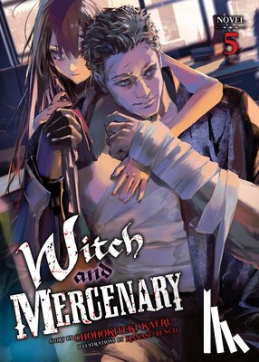 Kaeru, Chohokiteki - Witch and Mercenary (Light Novel) Vol. 5