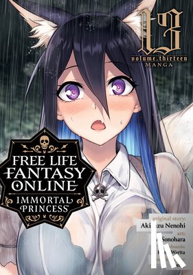 Nenohi, Akisuzu - Free Life Fantasy Online: Immortal Princess (Manga) Vol. 13