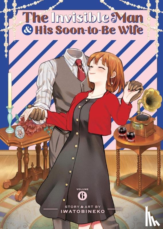 Iwatobineko - The Invisible Man and His Soon-to-Be Wife Vol. 6