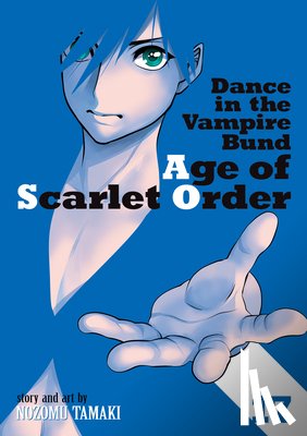Tamaki, Nozomu - Dance in the Vampire Bund: Age of Scarlet Order Vol. 17