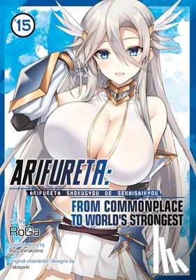 Shirakome, Ryo - Arifureta: From Commonplace to World's Strongest (Manga) Vol. 15