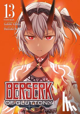 Ichika, Isshiki - Berserk of Gluttony (Manga) Vol. 13