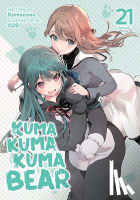 Kumanano - Kuma Kuma Kuma Bear (Light Novel) Vol. 21