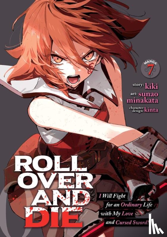 Kiki, Sunao - ROLL OVER AND DIE: I Will Fight for an Ordinary Life with My Love and Cursed Sword! (Manga) Vol. 7