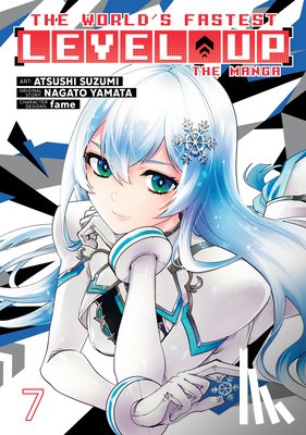 Yamata, Nagato - The World's Fastest Level Up (Manga) Vol. 7