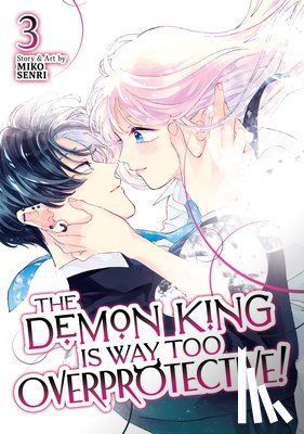Senri, Miko - The Demon King is Way Too Overprotective! Vol. 3