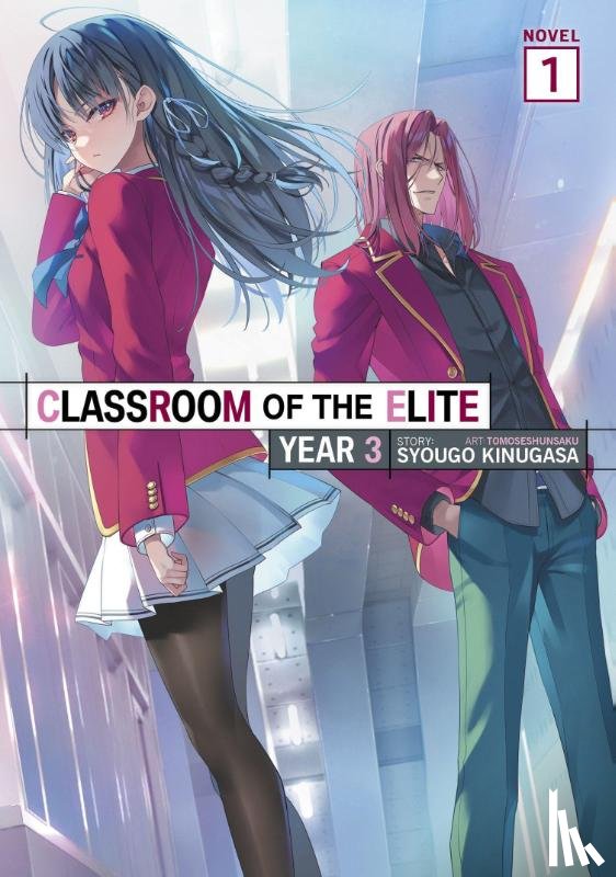 Kinugasa, Syougo - Classroom of the Elite: Year 3 (Light Novel) Vol. 1