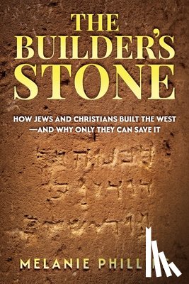 Phillips, Melanie - The Builder's Stone