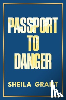 Grant, Sheila - Passport to Danger