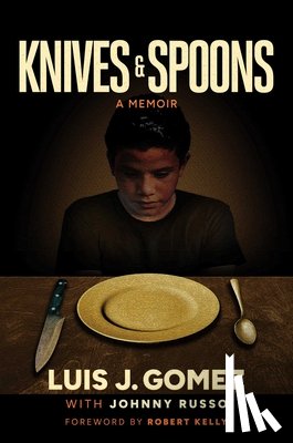 Gomez, Luis J. - Knives & Spoons