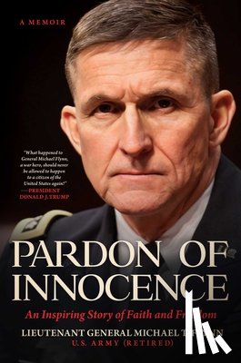 Flynn, Michael T. - Pardon of Innocence: An Inspiring Story of Faith and Freedom