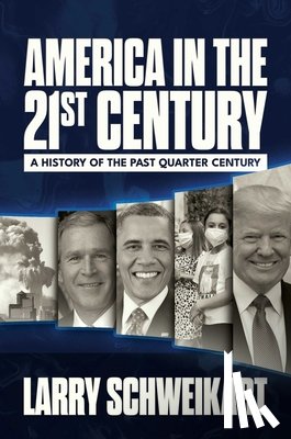 Schweikart, Larry - America in the 21st Century