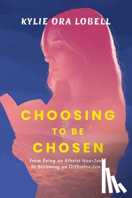 Lobell, Kylie Ora - Choosing to Be Chosen