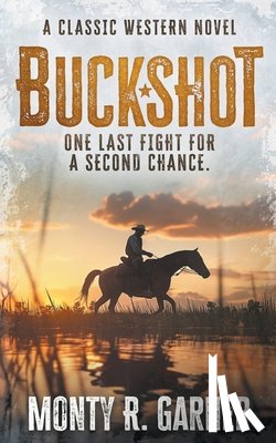 Garner, Monty R. - Buckshot: A Classic Western Adventure Novel