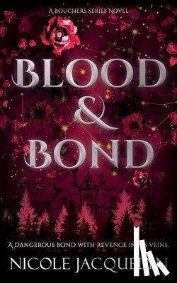 Jacquelyn, Nicole - Blood & Bond: A Forced Proximity Fated Mates Vampire Romance