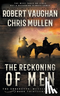 Vaughan, Robert - The Reckoning of Men: A Classic Western