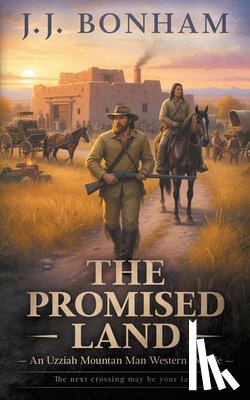 Bonham, J. J. - The Promised Land: A Western Double