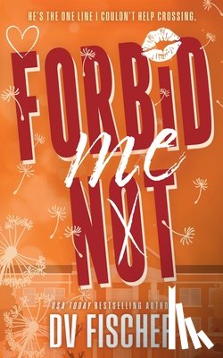 Fischer, DV - Forbid Me Not: A Brother's Best Friend Plus Size Romance