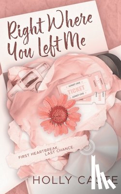Caste, Holly - Right Where You Left Me: A Brother's Best Friend Forced Proximity Romance
