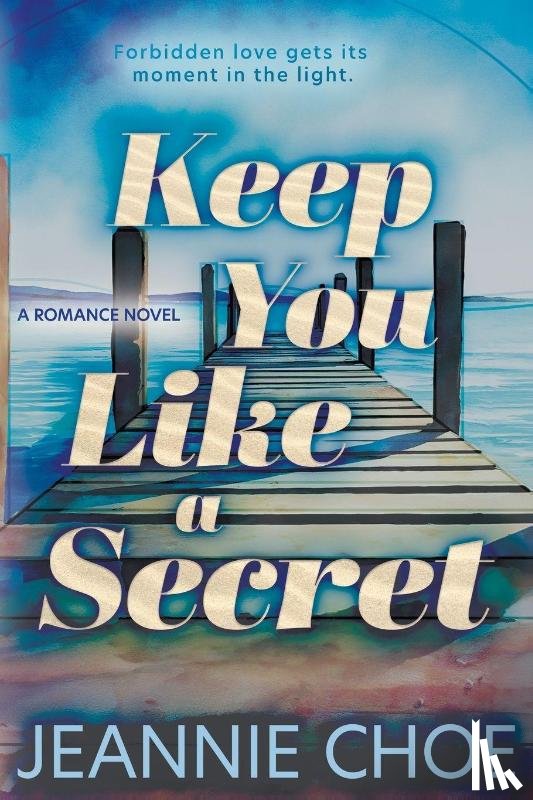 Choe, Jeannie - Keep You Like A Secret