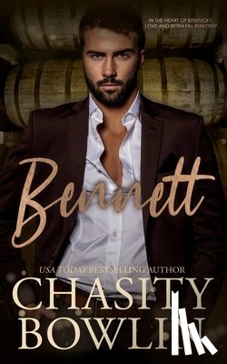 Bowlin, Chasity - Bennett: A Contemporary Small Town Romance Novel