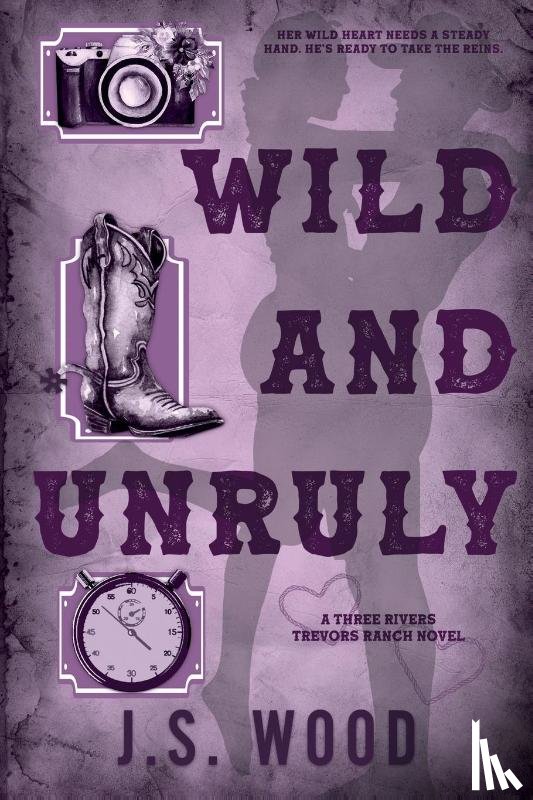 Wood, J. S. - Wild and Unruly