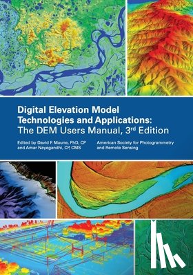 American Society for Photogrammetry an - Digital Elevation Model Technologies and Applications, The DEM Users Manual, 3rd Edition
