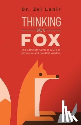 Lanir, Zvi - Thinking Like a Fox