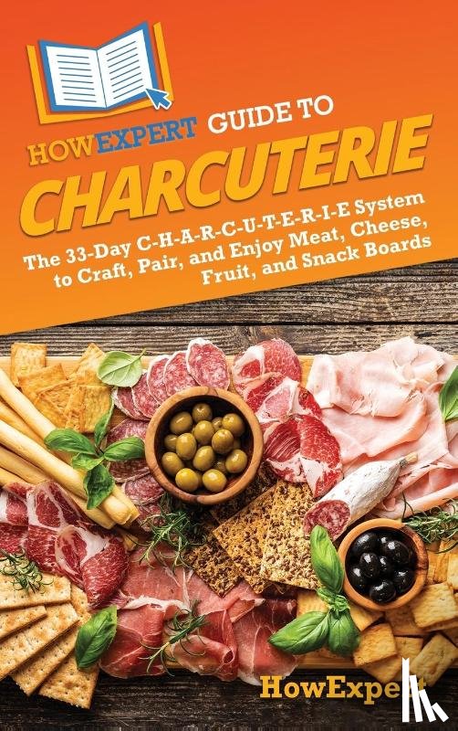 Howexpert - HowExpert Guide to Charcuterie