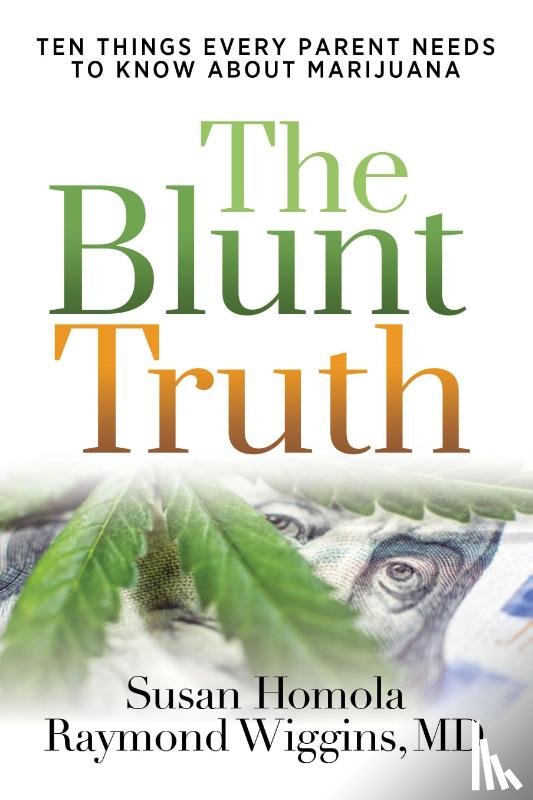 Homola, Susan, Wiggins MD, Raymond - Blunt Truth