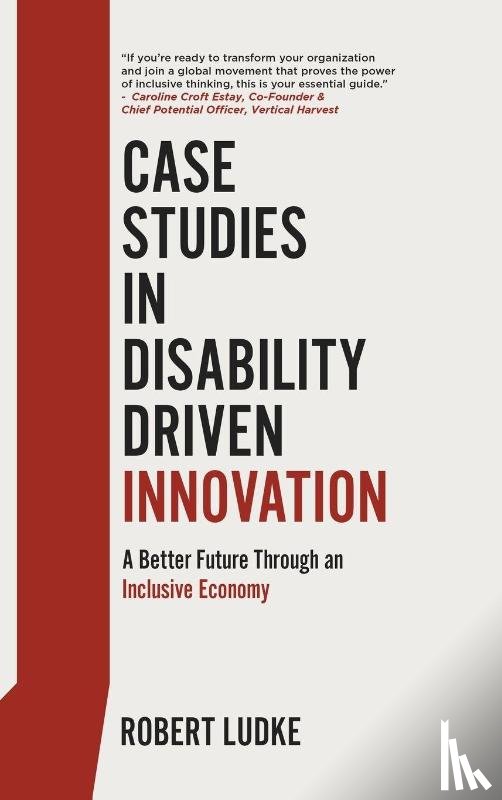 Ludke, Robert - Case Studies in Disability Driven Innovation