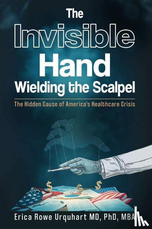 Rowe Urquhart, Erica - The Invisible Hand Wielding the Scalpel