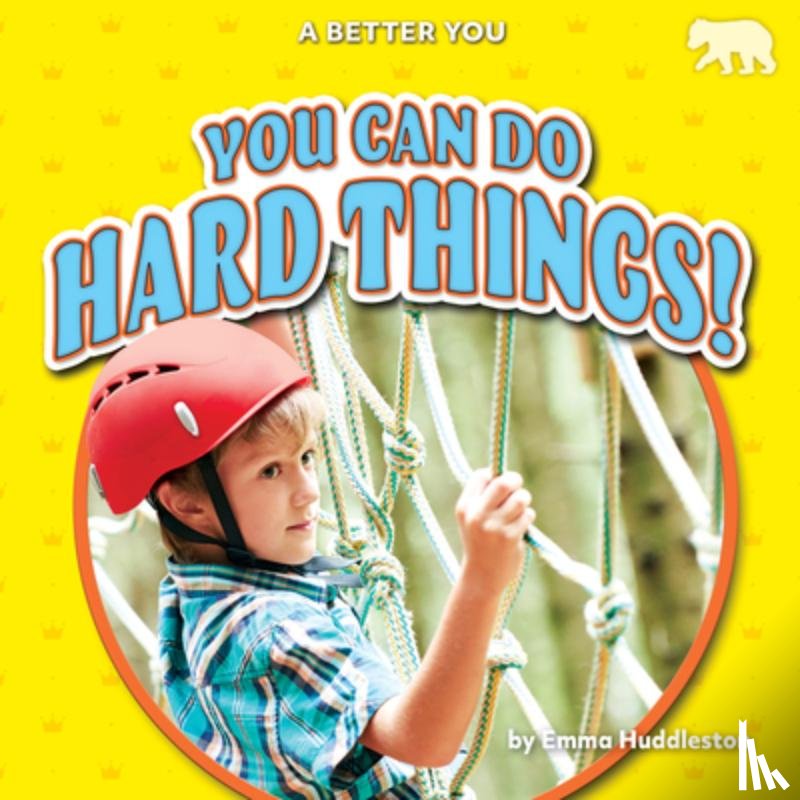 Huddleston, Emma - You Can Do Hard Things!