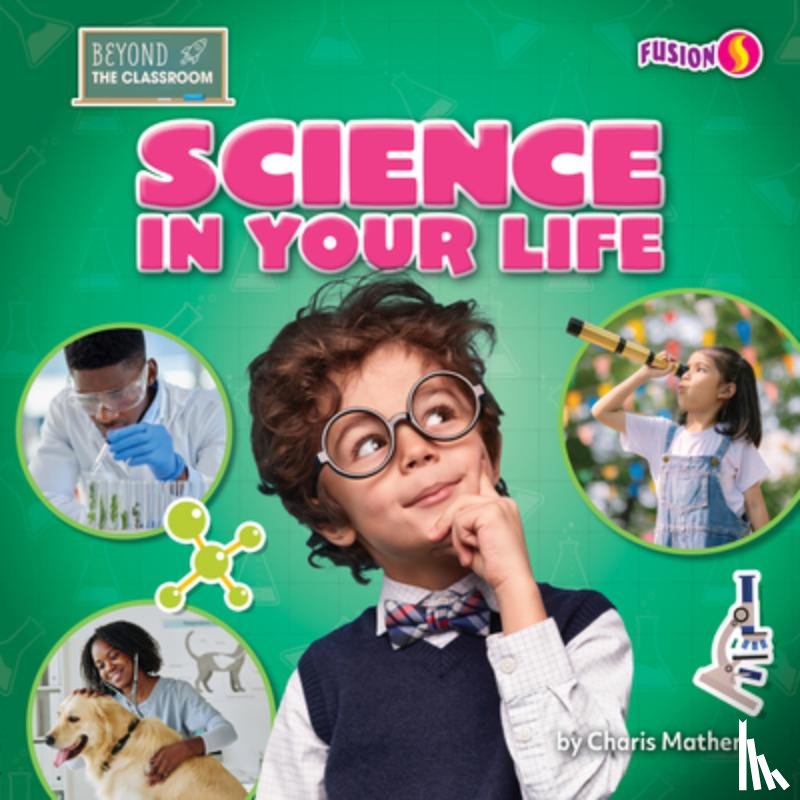 Mather, Charis - Science in Your Life