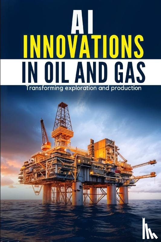 Poosapadi, Dhivakar - AI Innovations in Oil and Gas