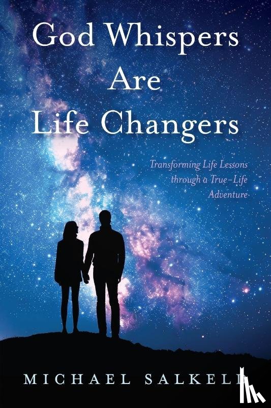 Salkeld, Michael - God Whispers Are Life Changers
