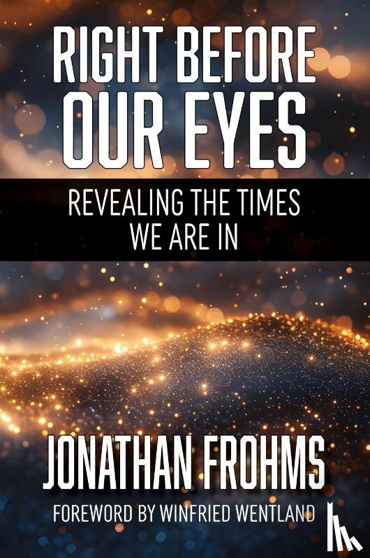 Frohms, Jonathan - Right Before Our Eyes