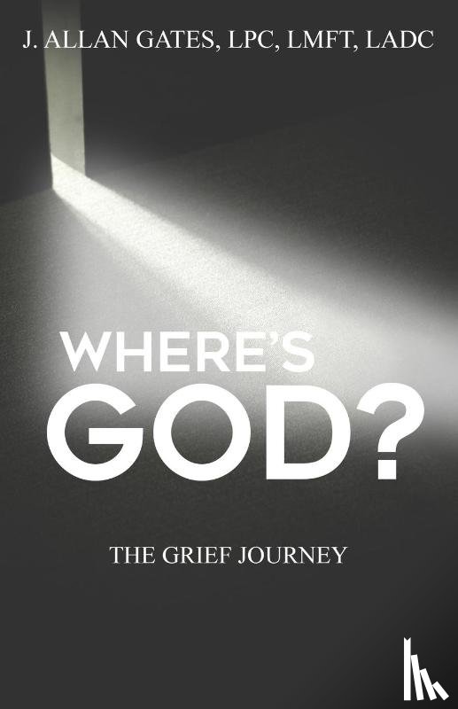 Gates, J. Allan - Where's God?