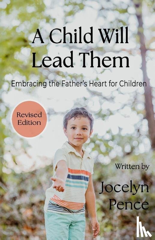 Pence, Jocelyn - A Child Will Lead Them