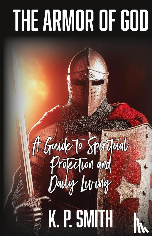 Smith, K. P. - The Armor of God