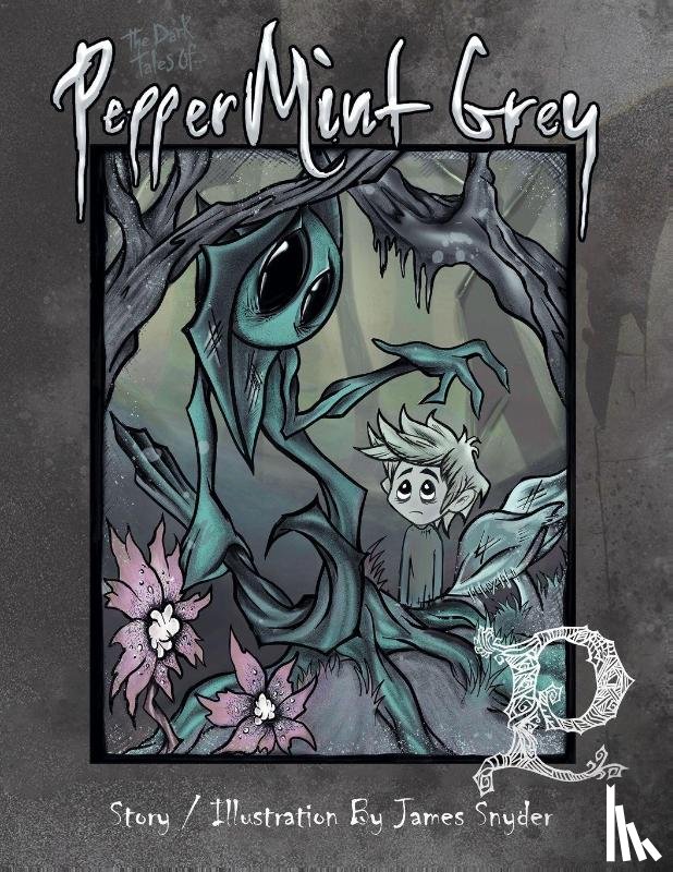 Snyder, James - The Dark Tales of PepperMint Grey