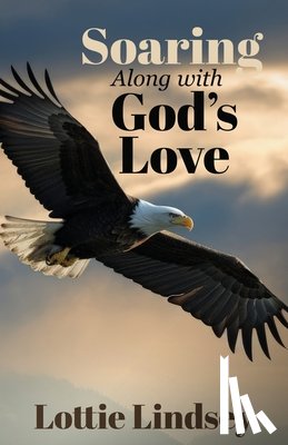 Lindsey, Lottie - Soaring Along With God's Love
