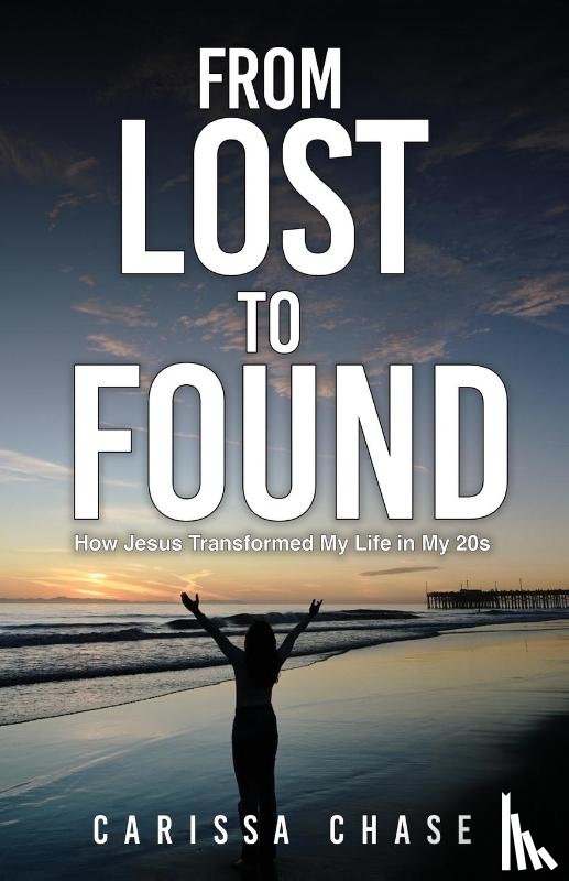 Chase, Carissa - From Lost to Found