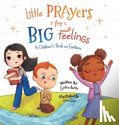 Radtke, Cynthia - Little Prayers for Big Feelings
