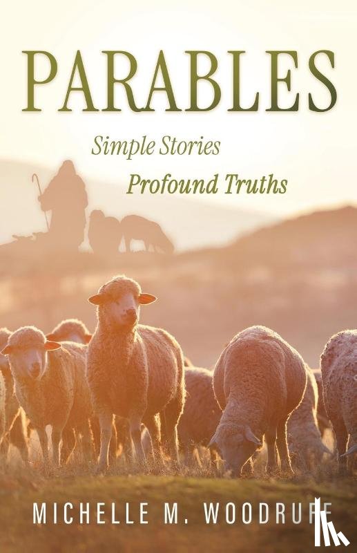 Woodruff, Michelle M. - Parables