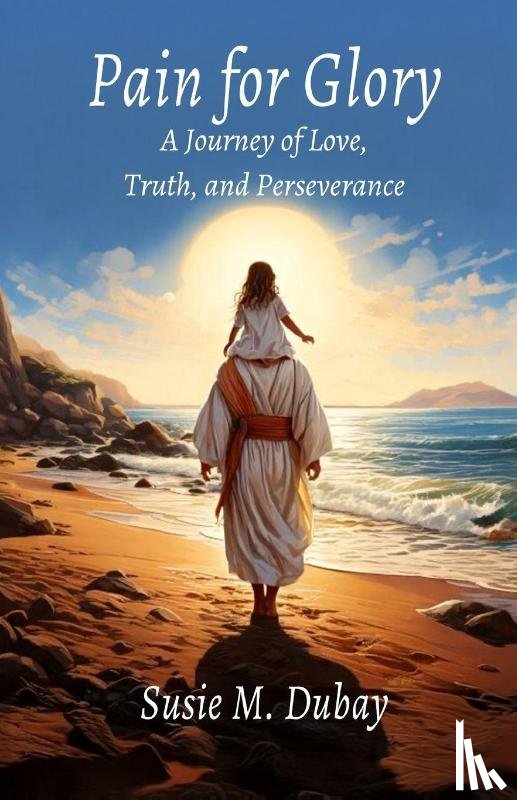 Dubay, Susie M. - Pain for Glory