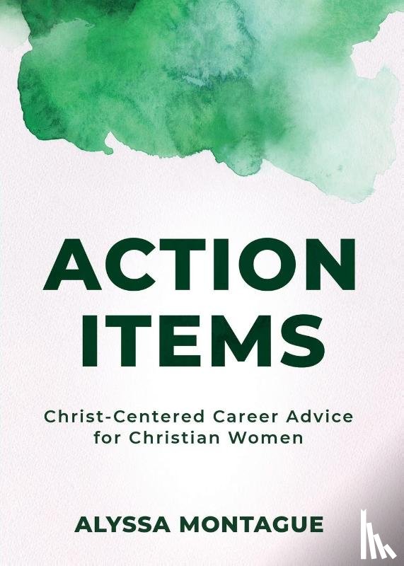 Montague, Alyssa - Action Items