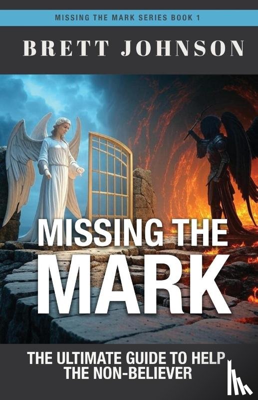 Johnson, Brett - Missing the Mark