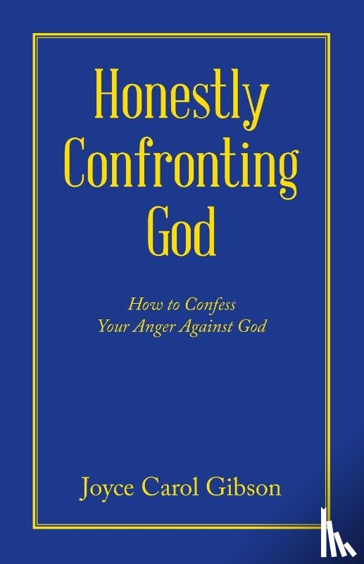 Gibson, Joyce Carol - Honestly Confronting God
