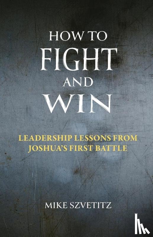 Szvetitz, Mike - How to Fight and Win